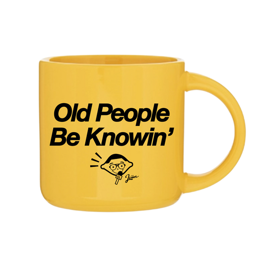 Old People Be Knowin' Mug