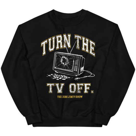 Turn The TV Off Crewneck Sweatshirt